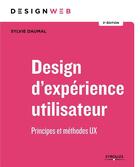 Couverture du livre « Design d'expérience utilisateur ; principes et méthodes UX (4e édition) » de Sylvie Daumal aux éditions Eyrolles
