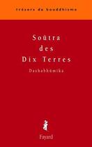 Couverture du livre « Soutra des dix terres » de Dashabhumika aux éditions Fayard