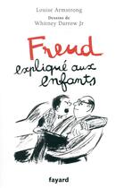 Couverture du livre « Freud expliqué aux enfants » de Armstrong Louise aux éditions Fayard