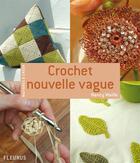 Couverture du livre « Crochet nouvelle vague » de Nancy Waille aux éditions Mango