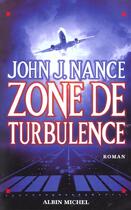 Couverture du livre « Zone De Turbulence » de John J. Nance aux éditions Albin Michel