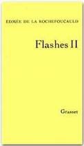 Couverture du livre « Flashes t.2 » de Edmee De La Rochefoucauld aux éditions Grasset