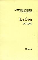 Couverture du livre « Le coq rouge » de Lanoux-A aux éditions Grasset Et Fasquelle