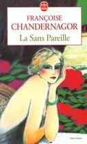 Couverture du livre « La sans pareille t.1 » de Francoise Chandernagor aux éditions Le Livre De Poche