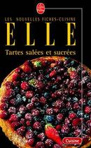 Couverture du livre « Tartes salees et sucrees » de Fiches Cuisine Elle aux éditions Le Livre De Poche