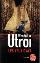 Couverture du livre « Les yeux d'Ava » de Wendall Utroi aux éditions Le Livre De Poche