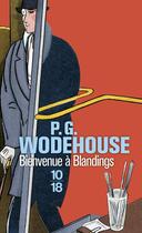 Couverture du livre « Bienvenue à Blandings » de Pelham Grenville Wodehouse aux éditions 10/18
