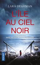 Couverture du livre « L'île au ciel noir » de Lara Dearman aux éditions Pocket