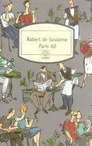 Couverture du livre « Paris 60 » de Robert De Goulaine aux éditions Motifs