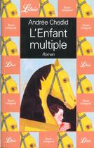 Couverture du livre « L'enfant multiple » de Andree Chedid aux éditions J'ai Lu