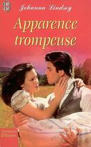 Couverture du livre « Apparence trompeuse » de Johanna Lindsey aux éditions J'ai Lu