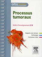 Couverture du livre « Processus tumoraux ; UE 2.9 » de Jerome Alexandre aux éditions Elsevier-masson