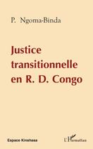 Couverture du livre « Justice transitionnelle en R. D. Congo » de P. Ngoma-Binda aux éditions L'harmattan