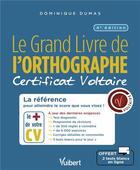 Couverture du livre « Le grand livre de l'orthographe ; certificat Voltaire (4e édition) » de Dominique Dumas aux éditions Vuibert