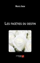 Couverture du livre « Les facéties du destin » de Maryse Amon aux éditions Editions Du Net