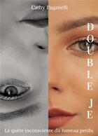 Couverture du livre « Double je » de Cathy Paganelli aux éditions Books On Demand