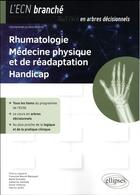 Couverture du livre « Rhumatologie, médecine physique et de réadaptation handicap » de  aux éditions Ellipses