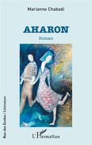 Couverture du livre « Aharon » de Chabadi Marianne aux éditions L'harmattan