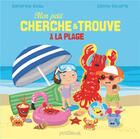 Couverture du livre « MON PETIT CHERCHE ET TROUVE ; à la plage » de Sandrine Beau et Celine Decorte aux éditions Glenat Jeunesse