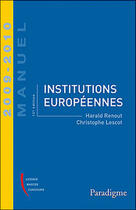 Couverture du livre « Institutions européennes » de Harald Renout et Christophe Lescot aux éditions Paradigme Cpu