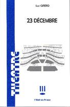 Couverture du livre « 23 décembre » de Luc Girerd aux éditions L'oeil Du Prince