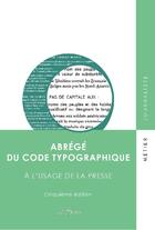 Couverture du livre « Abrégé du code typographique à l'usage de la presse (9e édition) » de  aux éditions Edisens