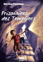 Couverture du livre « Prisonniers des templiers » de Martine Pouchain aux éditions Oslo