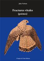 Couverture du livre « Fractures vitales » de Verbois Jules aux éditions L'empire De L'ame