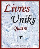 Couverture du livre « Livres uniks quatre » de  aux éditions Manufacture De L'image