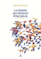 Couverture du livre « La femme qui pensait être belle » de Kenneth Bernard aux éditions Le Tripode