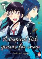 Couverture du livre « A tropical fish yearns for snow Tome 5 » de Makoto Hagino aux éditions Taifu Comics