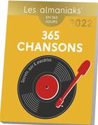 Couverture du livre « 365 chansons : secrets, quiz & anecdotes (édition 2022) » de Masson et Caudal aux éditions Editions 365