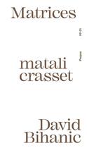 Couverture du livre « Matrices » de Matali Crasset et David Bihanic aux éditions Athom