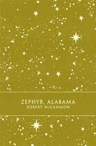 Couverture du livre « Zephyr, Alabama » de Robert McCammon aux éditions Monsieur Toussaint Louverture