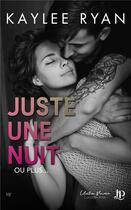 Couverture du livre « Juste une nuit » de Kaylee Ryan aux éditions Juno Publishing