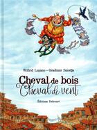 Couverture du livre « Cheval de bois, cheval de vent » de Wilfrid Lupano et Gradimir Smudja aux éditions Delcourt
