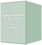 Couverture du livre « Rumiko Takahashi - Histoires courtes » de Rumiko Takahashi aux éditions Delcourt