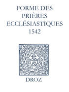 Couverture du livre « Recueil des opuscules 1566. Forme des prières ecclésiastiques (1542) » de Laurence Vial-Bergon aux éditions Epagine