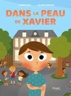 Couverture du livre « Dans la peau de Xavier » de Xavier Leost et Allison Hornung aux éditions Privat