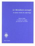 Couverture du livre « Le mendiant aveugle - et autres recits de colportage » de Du Sorbier Francoise aux éditions Corti