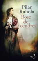 Couverture du livre « Rose de cendres » de Pilar Rahola aux éditions Belfond