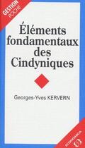 Couverture du livre « Éléments fondamentaux des cyndiniques » de Georges-Yves Kervern aux éditions Economica