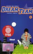 Couverture du livre « Dream team Tome 8 » de Takeshi Hinata aux éditions Glenat