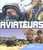 Couverture du livre « Aviateurs au coeur de l'action » de Christophe Dubois aux éditions Etai