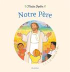 Couverture du livre « Notre Père » de Maite Roche aux éditions Mame