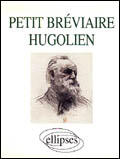 Couverture du livre « Petit breviaire hugolien » de Etienne Calais aux éditions Ellipses