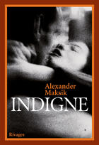 Couverture du livre « Indigne » de Alexander Maksik aux éditions Éditions Rivages