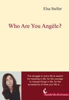 Couverture du livre « Who are you Angèle ? » de Steller E aux éditions Societe Des Ecrivains