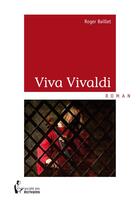 Couverture du livre « Viva vivaldi » de Roger Baillet aux éditions Societe Des Ecrivains