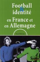 Couverture du livre « Football et identité en France et en Allemagne » de Pfeil aux éditions Pu Du Septentrion